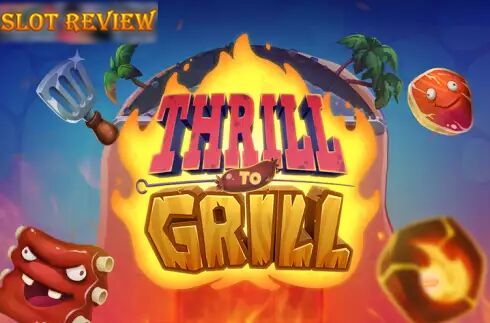 Thrill to Grill slot